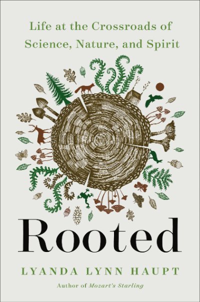 Open Minds Book Club: Rooted: Life at the Crossroads of Science, Nature, and Spirit